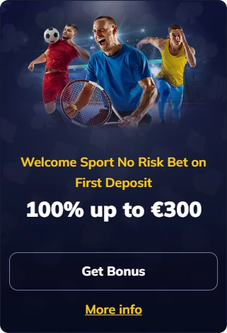 Welcome Sport No Risk Bet – 100% up to €300